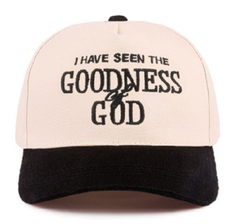 I have seen the Goodness of God Hat