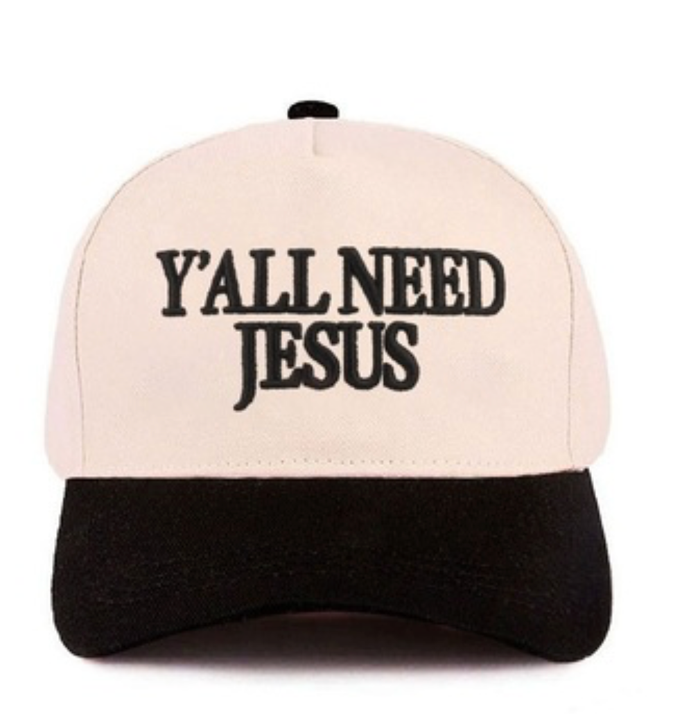Y'all Need Jesus Hat