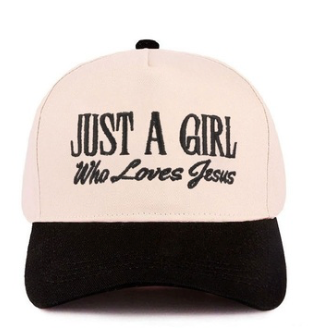 Just a Girl who loves Jesus Hat