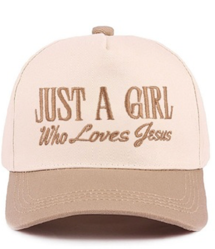 Just a Girl who loves Jesus Hat