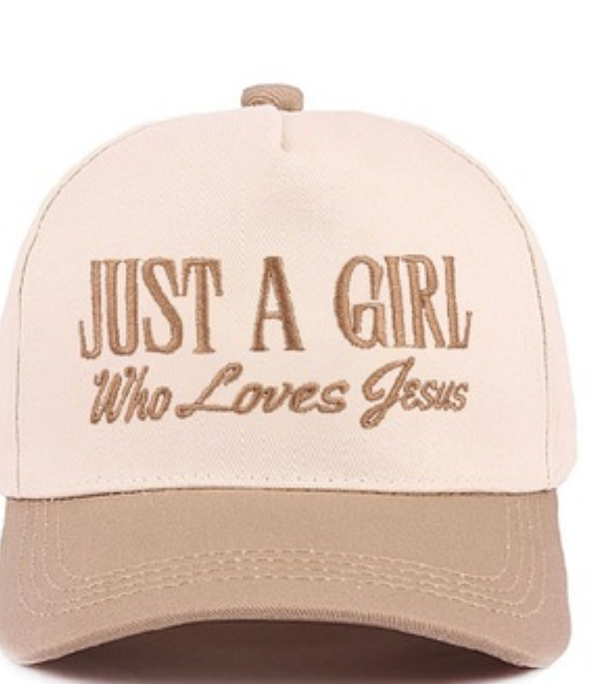 Just a Girl who loves Jesus Hat