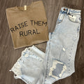 Raise Them Rural Tee